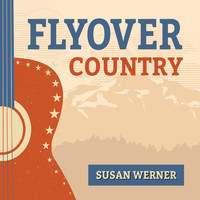 Susan Werner - Flyover Country