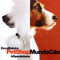 Zeca Baleiro - Pet Shop Mundo Cão - a Ópera Infame (Ao Vivo)