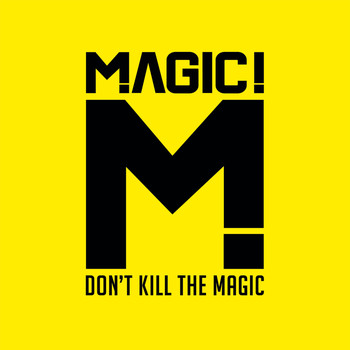 MAGIC! - Don't Kill the Magic