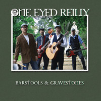 One Eyed Reilly - Barstools & Gravestones