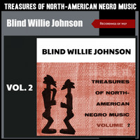 Blind Willie Johnson - Treasures of North American Negro Music, Vol. 2 (Recordings of 1927)