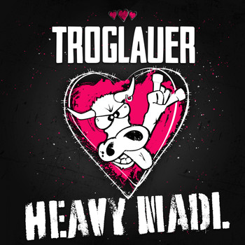 Troglauer Buam - Heavy Madl