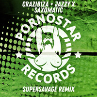 Crazibiza and Jazzy X - Saxomatic (Supersavage Remix)