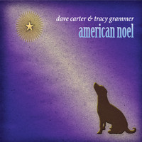Dave Carter & Tracy Grammer - American Noel