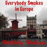 Hillbilly Hellcats - Everybody Smokes in Europe