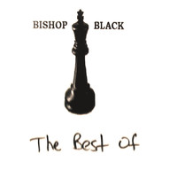 BISHOP BLACK - The Best Of