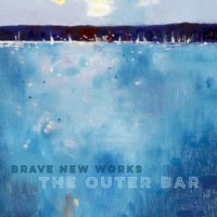 Brave New Works - The Outer Bar