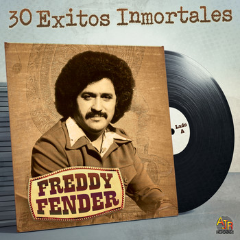 Freddy Fender - 30 Exitos Inmortales