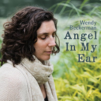 Wendy Beckerman - Angel in My Ear