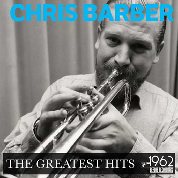 Chris Barber - The Greatest Hits