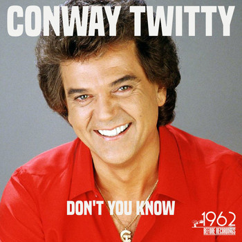 Conway Twitty - Don't You Know