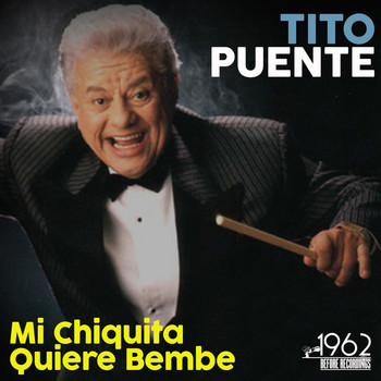 Tito Puente - Mi Chiquita Quiere Bembe