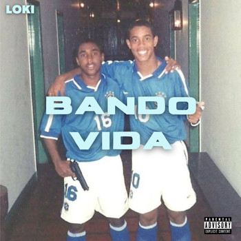 Loki - Bando Vida (Explicit)