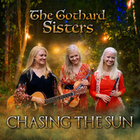 The Gothard Sisters - Chasing the Sun