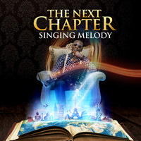 Singing Melody - The Next Chapter (Explicit)