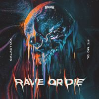Galactixx - Rave Or Die