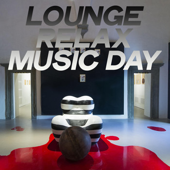Various Artists - Lounge Relax Music Day