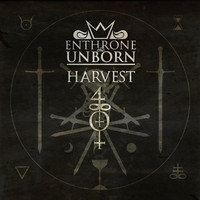 Enthrone the Unborn - Harvest
