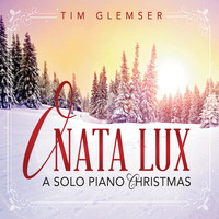 Tim Glemser - O Nata Lux: A Solo Piano Christmas