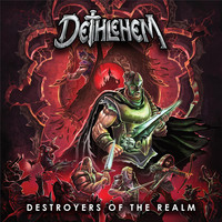 Dethlehem - Destroyers of the Realm (Explicit)