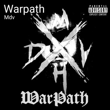 Mdv - Warpath (Explicit)