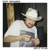 Stiff Richards - Got It To Go