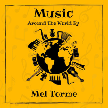 Mel Tormé - Music Around the World by Mel Torme