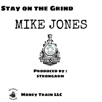 Mike Jones - Stay On The Grind (Explicit)