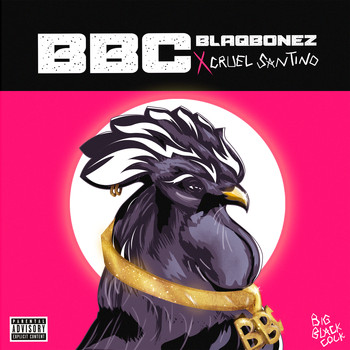 Blaqbonez - BBC (feat. Cruel Santino) (Explicit)