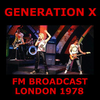 Generation X - Generation X FM Broadcast London 1981