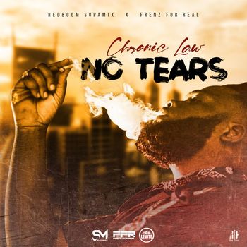 Chronic Law - No Tears (Explicit)