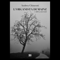 Andrea Chimenti - L'Organista di Mainz