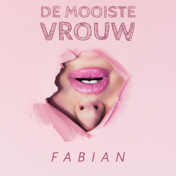 Fabian - De Mooiste Vrouw (Explicit)