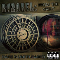 Razakel - From the Vault: Rare & Unreleased (Explicit)