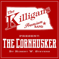 The Killigans - The Cornhusker (Come a Runnin Boys)