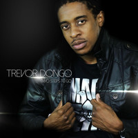 Trevor Dongo - Two Steps to Go