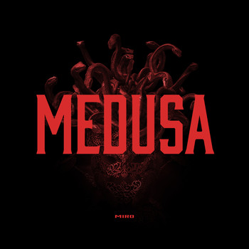 Miro - Medusa (Explicit)