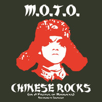M.O.T.O. - Chinese Rocks (Or a Fistful of Maobacks) [Recorded in Shanghai, China] (Explicit)