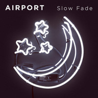 Airport - Slow Fade