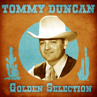 Tommy Duncan - Golden Selection (Remastered)