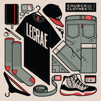 Lecrae - Church Clothes 2