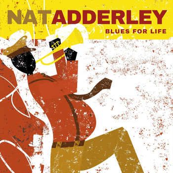 Nat Adderley - Blues for Life