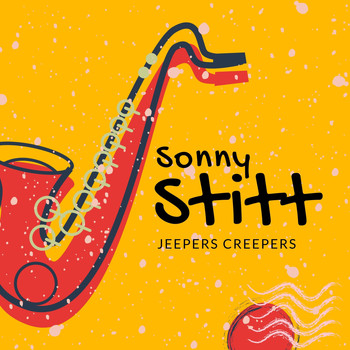 Sonny Stitt - Jeepers Creepers