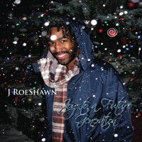 J RoeShawn - Joy to a Future Generation