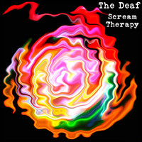 The Deaf - Scream Therapy