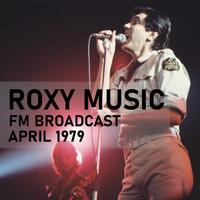 Roxy Music - Roxy Music FM Broadcast April 1979