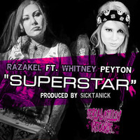 Razakel - Superstar (feat. Whitney Peyton) (Explicit)