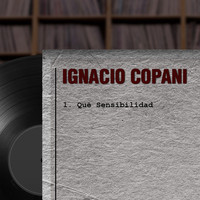 Ignacio Copani - Qué Sensibilidad