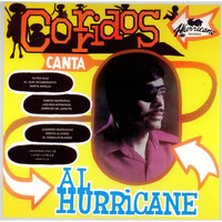 Al Hurricane - Corridos Canta