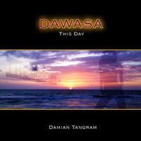 Damian Tangram - Dawasa (This Day)